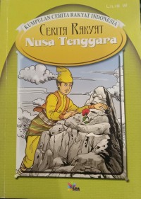 Image of Kumpulan Cerita Rakyat Indonesia : Cerita Rakyat Nusa Tenggara