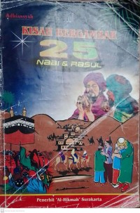 Image of Kisah Nyata 25 Nabi dan Rasul Disertai Pengetahuan Aqidah Islam