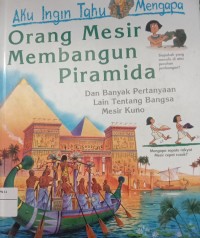 Image of Aku Ingin Tahu Orang Mesir Membangun Piramida Dan Banyak Pertanyaan Lain Tentang Bangsa Mesir Kuno