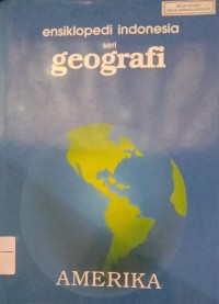 Image of Ensiklopedi Indonesia seri geografi Amerika Jilid 2