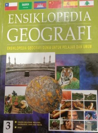 Image of ENSIKLOPEDIA GEOGRAFI : ENSIKLOPEDIA GEOGRAFI DUNIA UNTUK PELAJAR DAN UMUM JILID 3