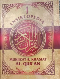 Image of Ensiklopedia Mukjizat & Khasiat Al- Qur'an Jilid 1