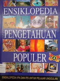 Image of ENSIKLOPEDIA PENGETAHUAN POPULER ENSIKLOPEDIA IPA DAN IPS UNTUK PELAJAR UNGGULAN  JILID 4