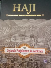 Image of Haji Perjalanan Ibadah Dari Masa Ke Masa Sejarah Perjalanan ke Mekkah