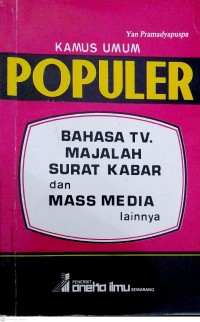 Image of Kamus Umum Populer Bahasa TV, Majalah,Surat Kabar, dan Mass Media lainnya