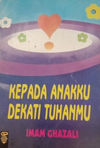 Image of KEPADA ANAKKU DEKATI TUHANMU
