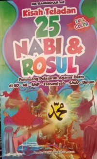 Image of Kisah Teladan 25 NABI & ROSUL : Penunjang Pelajaran Agama Islam di SD-MI-SMP-Tsanawiyah-SMA-Umum