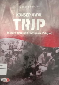 Image of Konsep Awal Trip : (Tentara Republik Indonesia Pelajar)