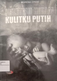 Image of Kulitmu Hitam Kulitku Putih