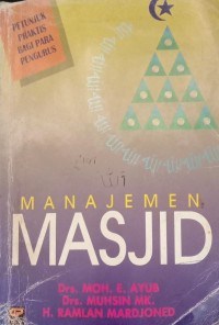 Image of manajemen masjid : petunjuk praktis bagi para pengurus