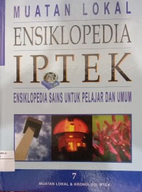 Image of Muatan Lokal Ensiklopedia Iptek Ensiklopedia Sains untuk Pelajar Dan Umum Muatan Lokal & Kronologi Iptek Jilid 7