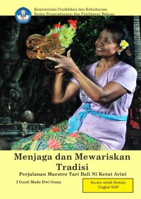 Image of Menjaga dan Mewariskan Tradisi Perjalanan Maestro Tari Bali Ni Ketut Ariani