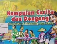 Image of Kumpulan Cerita Dan Dongeng : Sumatera, Kalimantan, dan Jawa