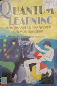 Image of Quantum Learning : Membiasakan Belajar Nyaman Dan Menyenangkan