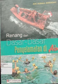 Image of Renang Dan Dasar - Dasar Penyelamatan Di Air
