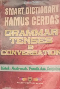 Image of SMART DICTIONARY KAMUS CERDAS GRAMMAR TENSES &CONVERSATION
