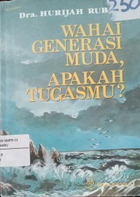 Image of Wahai Generasi Muda, Apakah Tugasmu?