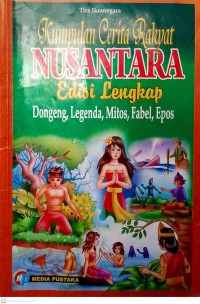 Image of Kumpulan Cerita Rakyat NUSANTARA edisi lengkap