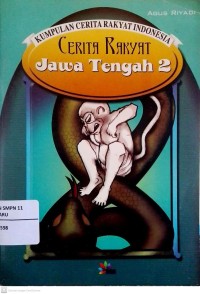 Image of Kumpulan Cerita Rakyat Indonesia CERITA RAKYAT Jawa Tengah 2