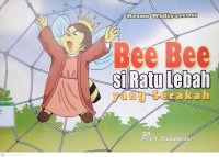 Image of Bee Bee si Ratu Lebah Yang Serakah