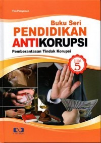 Image of Buku Seri PENDIDIKAN ANTI KORUPSI (Pemberantasan Tindak Korupsi ) Jilid 5