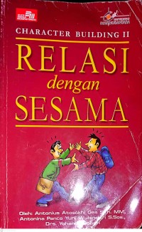 Image of Character Building II : Relasi Dengan Sesama