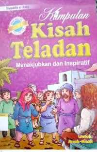Image of Kumpulan Kisah Teladan : Menakjubkan dan Inspiratif