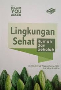 Image of LINGKUNGAN SEHAT RUMAH DAN SEKOLAH