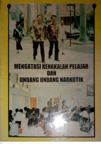 Image of Mengatasi Kenakalan Pelajar dan Undang-Undang Narkotik