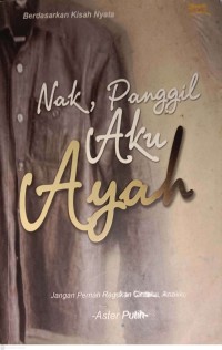 Image of Nak, Panggil Aku Ayah