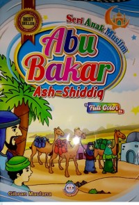Image of Seri Anak Muslim : Abu Bakar Ash-Shiddiq