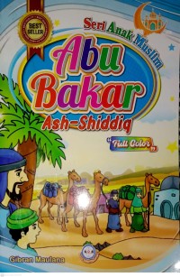 Image of Seri Anak Muslim : Abu Bakar Ash-Shiddiq