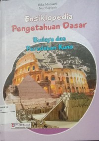 Image of Ensiklopedia Pengetahuan Dasar : Budaya Dan Peradaban Kuno