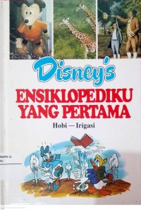 Image of Disney's Ensiklopediku Yang Pertama Hobi - Irigasi