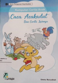 Image of Kumpulan Cerita Anak Caca Acakadul Dan Cerita Lainnya