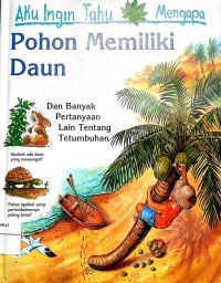 Image of Aku Ingin Kau Tahu Mengapa Pohon Memiliki Daun