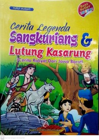 Image of Cerita Legenda Sangkuriang dan Lutung Kasarung ( Cerita Rakyat dari Jawa Barat )